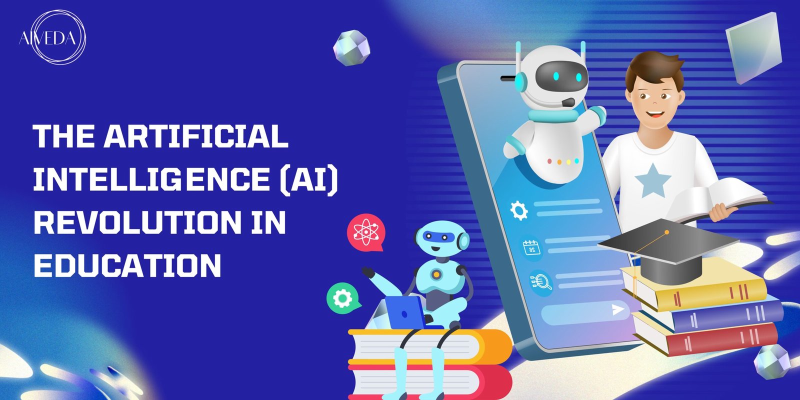Embracing the AI Revolution in Education: How AIVeda is Leading the Way