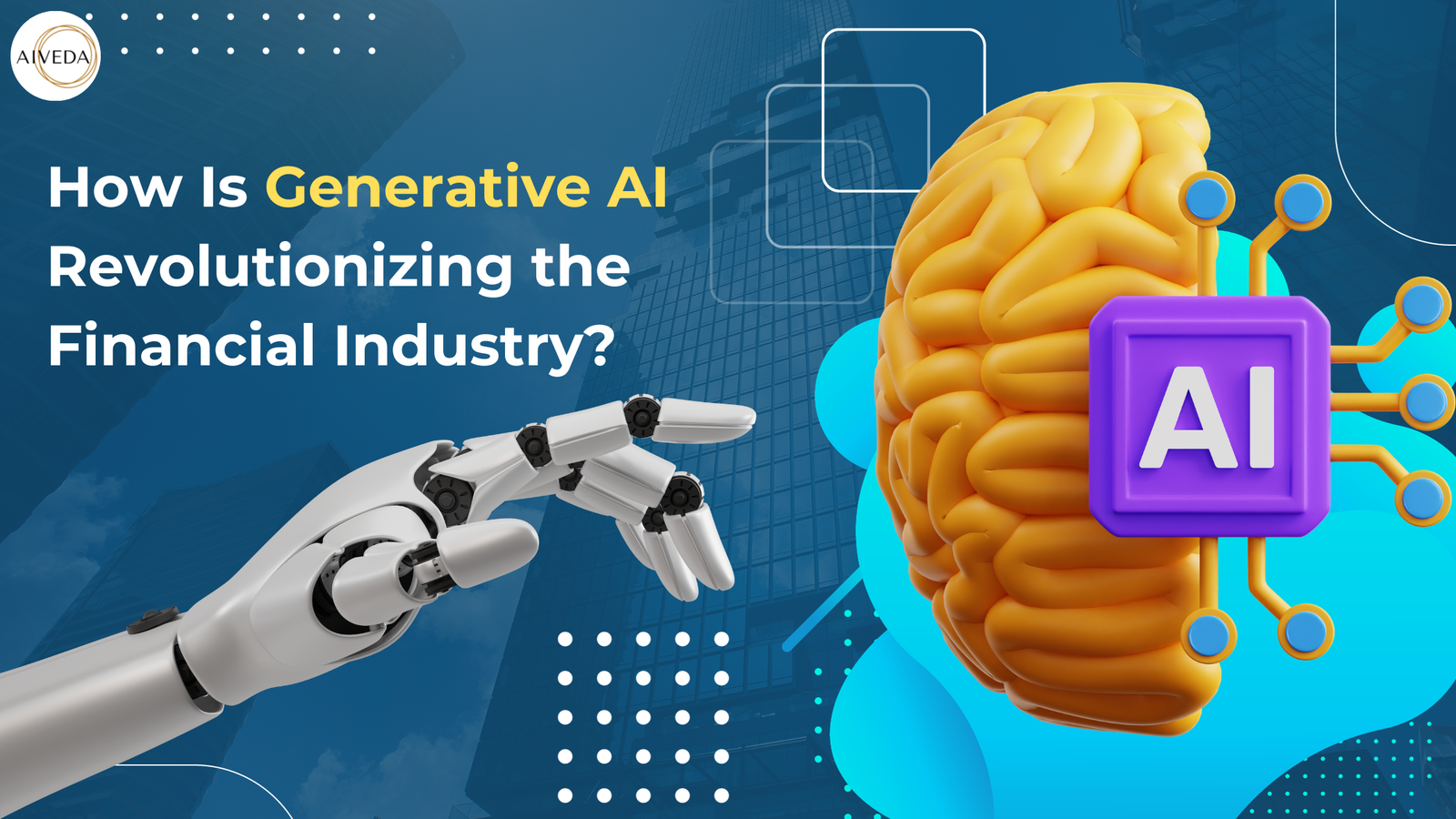 How Is Generative AI Revolutionizing the Financial Industry?