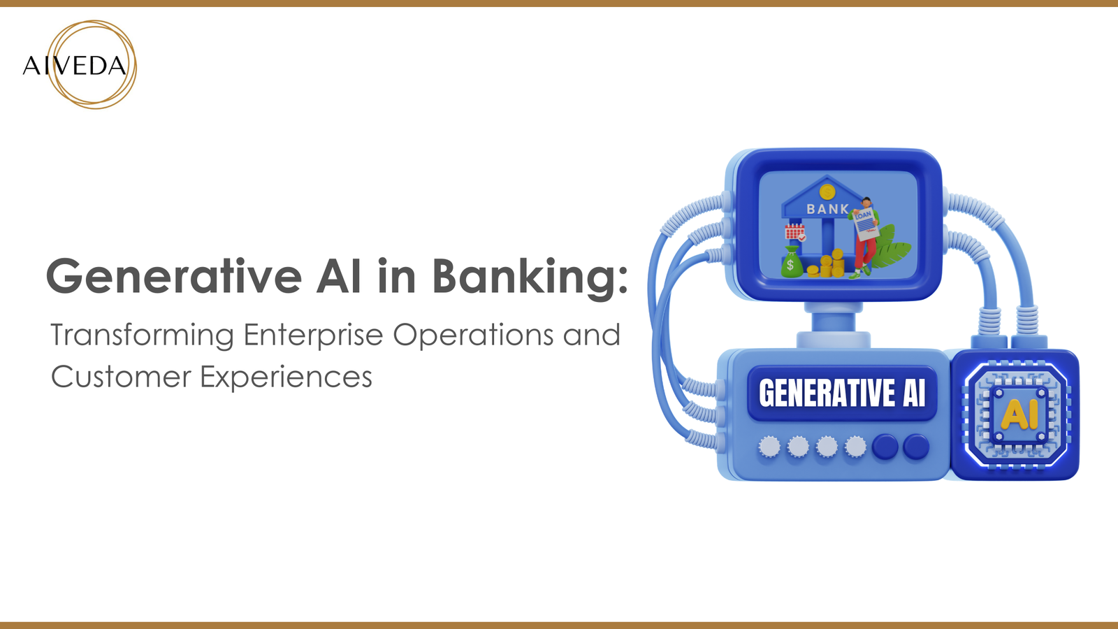 Generative AI in Banking: Transforming Enterprise Operations and Customer Experiences